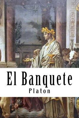 El Banquete (Spanish) Edition [Spanish] 1545325669 Book Cover