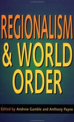 Regionalism and World Order 0312159889 Book Cover