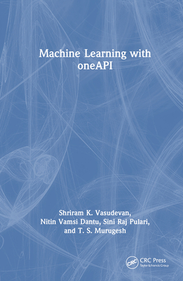 Machine Learning with oneAPI 1032493100 Book Cover