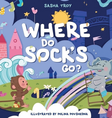Where Do Socks Go? B0GKX12KX2 Book Cover