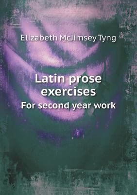 Latin prose exercises For second year work 5518763344 Book Cover