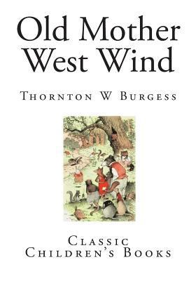 Old Mother West Wind: Children's Classic Books 1500940585 Book Cover