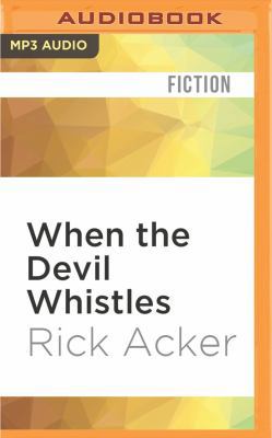 When the Devil Whistles 1531823041 Book Cover