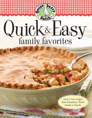 Gooseberry Patch Quick & Easy Family Favorites 0848733088 Book Cover