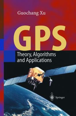 GPS: Theory, Algorithms and Applications 3642087345 Book Cover