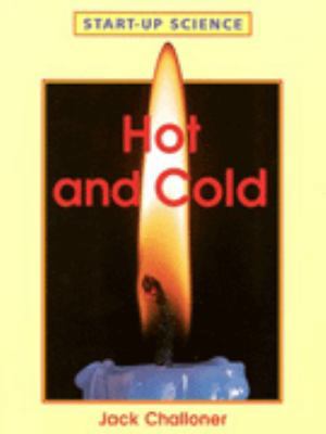 Hot and Cold (Start-up-Science) 1855618753 Book Cover