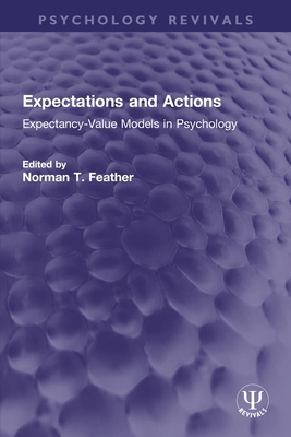Expectations and Actions: Expectancy-Value Mode... 0367714396 Book Cover