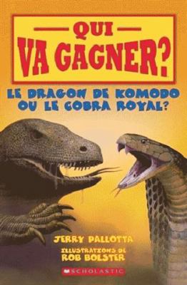 Qui Va Gagner? Le Dragon de Komodo Ou Le Cobra ... [French] 1443173193 Book Cover