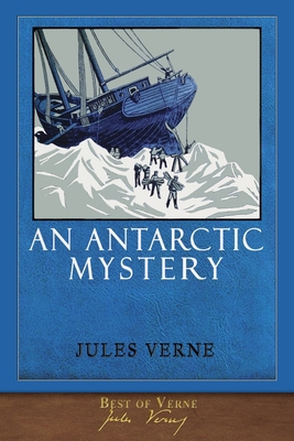 Best of Verne: An Antarctic Mystery 1952433983 Book Cover