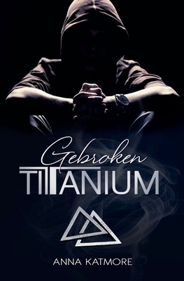 Gebroken Titanium [Dutch] B0DCHNLMHS Book Cover
