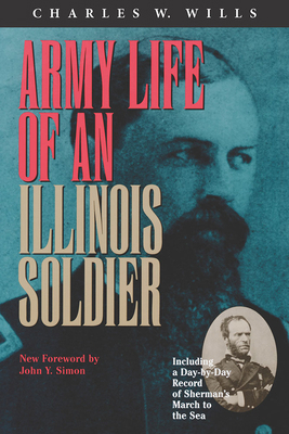 Army Life of an Illinois Soldier: Including a D... 0809320460 Book Cover