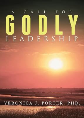 A Call for Godly Leadership 1682549577 Book Cover