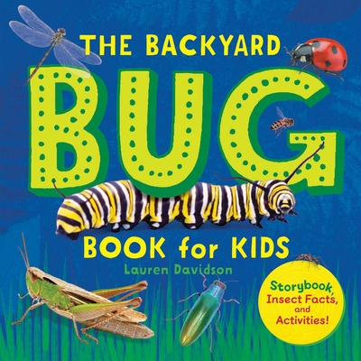 The Backyard Bug Book for Kids: Storybook, Inse... 1641525258 Book Cover