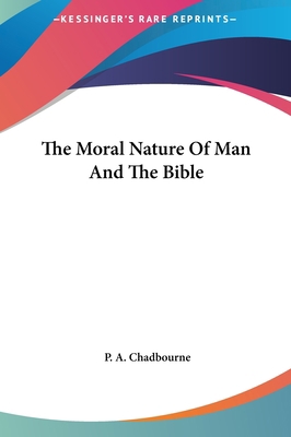 The Moral Nature of Man and the Bible 116153248X Book Cover