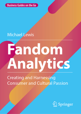 Fandom Analytics: Creating and Harnessing Consu... 3031659244 Book Cover