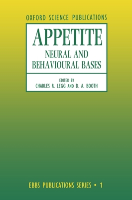 Appetite: Neural and Behavioural Bases 0198547870 Book Cover