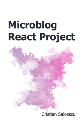 Microblog React Project B08M8Y5M1V Book Cover