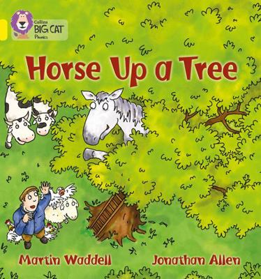 Horse Up a Tree: Yellow / Band 3 0007235968 Book Cover