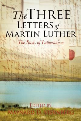 The Three Letters of Martin Luther 1622309480 Book Cover