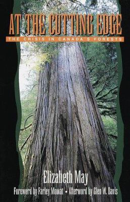 At the Cutting Edge: The Crisis in Canada's For... 0871569523 Book Cover
