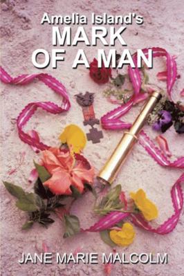 Amelia Island's MARK OF A MAN 1496944429 Book Cover