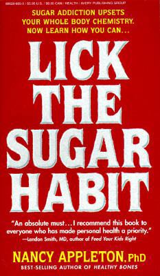 Lick the Sugar Habit 0895296950 Book Cover