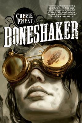 Boneshaker: A Novel of the Clockwork Century B007YWEZNU Book Cover