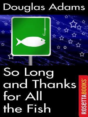 So Long, and Thanks for All the Fish 0795326513 Book Cover