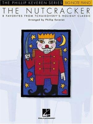 The Nutcracker: Arr. Phillip Keveren the Philli... 063404866X Book Cover