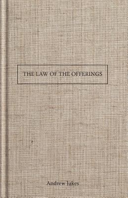 The Law of the Offerings 1630700428 Book Cover