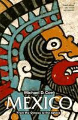 Mexico: From the Olmecs to the Aztecs 0500277222 Book Cover