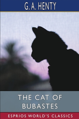 The Cat of Bubastes (Esprios Classics): A Tale ... 1006745033 Book Cover