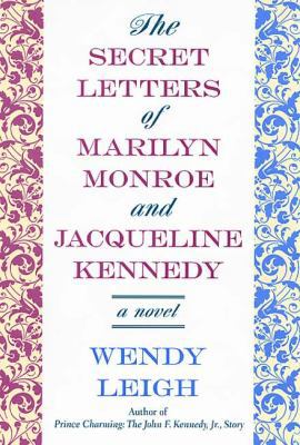 The Secret Letters of Marilyn Monroe and Jacque... 0312303688 Book Cover