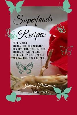 Superfoods Recipes: Chicken Soup Recipes For Co... 3748270534 Book Cover