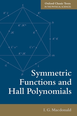 Symmetric Functions and Hall Polynomials 0198739125 Book Cover