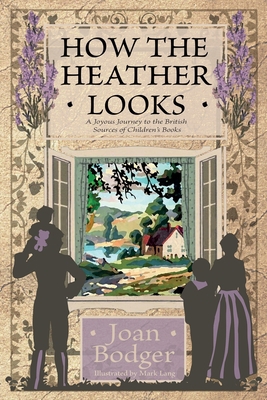 How the Heather Looks: a joyous journey to the ... 1922634700 Book Cover