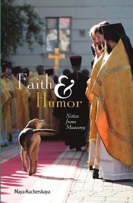 Faith & Humor: Notes from Muscovy 1880100630 Book Cover