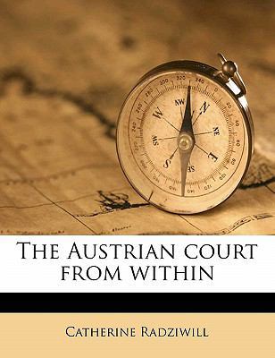 The Austrian Court from Within 1177743930 Book Cover