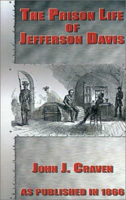 The Prison Life of Jefferson Davis 1582185107 Book Cover