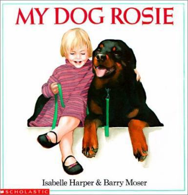 My Dog Rosie 0613220463 Book Cover