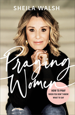 Praying Women: How to Pray When You Don't Know ... 0801078032 Book Cover