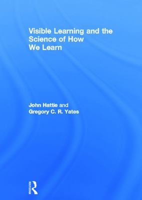 Visible Learning and the Science of How We Learn 0415704987 Book Cover