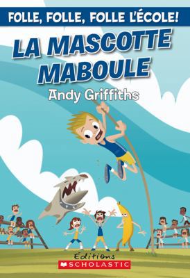 La Mascotte Maboule [French] 0545981239 Book Cover