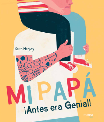 Mi Papá ¡Antes Era Genial! [Spanish] 8416500711 Book Cover