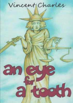 An Eye for a Tooth 1300877316 Book Cover