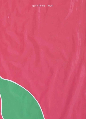 Gary Hume: Mum 1944929150 Book Cover