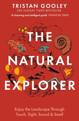The Natural Explorer: Understanding Your Landsc... 1444720325 Book Cover