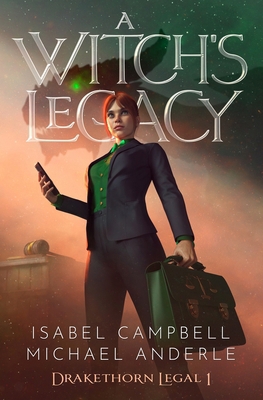 A Witch's Legacy: Drakethorn Legal Book 1 B0D2YH114V Book Cover