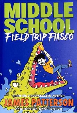 Middle School: Field Trip Fiasco: (Middle Schoo... 1529119901 Book Cover
