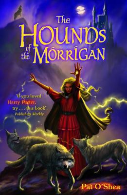 The Hounds of the Morrigan. Pat O'Shea 0192728725 Book Cover